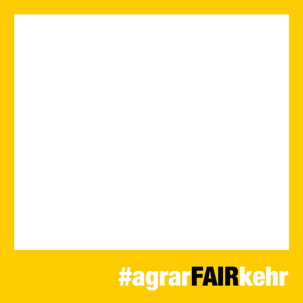 Gelber Rand mit weißer Mitte; unten steht #agrarFAIRkehr in weißer und schwarzer Schrift.